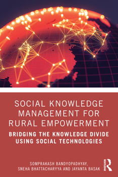 Paperback Social Knowledge Management for Rural Empowerment: Bridging the Knowledge Divide Using Social Technologies Book