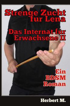 Paperback Strenge Zucht für Lena: Das Internat für Erwachsenen II [German] Book