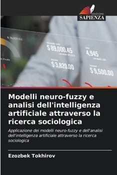 Modelli neuro-fuzzy e analisi dell'intelligenza artificiale attraverso la ricerca sociologica (Italian Edition)
