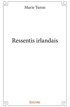 Paperback Ressentis irlandais [French] Book
