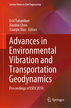 Hardcover Advances in Environmental Vibration and Transportation Geodynamics: Proceedings of Isev 2018 Book