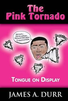 Paperback The PinkTornado: Tongue on Display Book