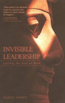 Paperback Invisible Leadership: Igniting the Soul at Work Book