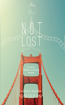 Paperback Not Lost: A Story about Leaving Home Book