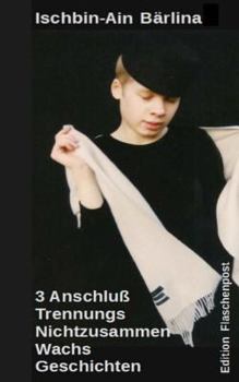 Paperback 3 Anschluss Trennungs Nichtzusammen Wachs Geschichten [German] Book