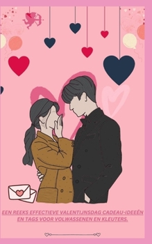 Een Reeks Effectieve Valentijnsdag Cadeau-Ideeën En Tags Voor Volwassenen En Kleuters.