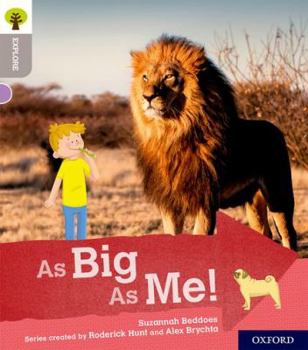 Paperback Oxford Reading Tree Explore with Biff, Chip and Kipper: Oxford Level 1: As Big As Me! Book