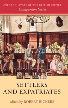 Hardcover Settlers and Expatriates: Britons Over the Seas Book