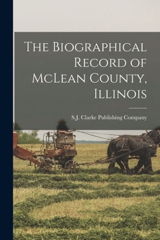 Paperback The Biographical Record of McLean County, Illinois Book