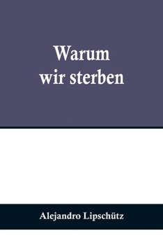 Paperback Warum wir sterben [German] Book