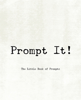 Paperback Prompt It! The Little Book of Prompts Book