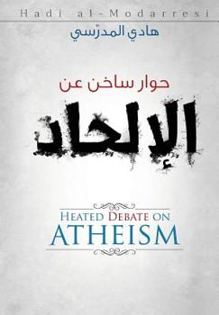 Paperback Heated Debate on Atheism [Arabic] Book