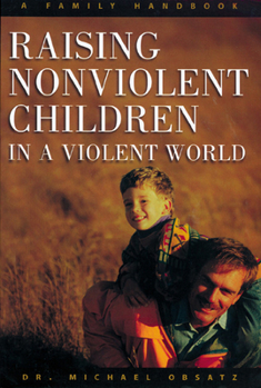 Paperback Raising Nonviolent Children in a Violent World Book
