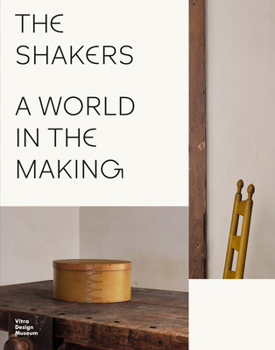 Hardcover The Shakers: A World in the Making Book
