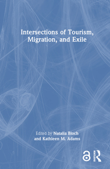 Hardcover Intersections of Tourism, Migration, and Exile Book
