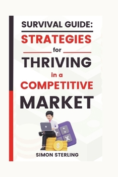 Paperback Survival Guide: Strategies for Thriving in a Competitive Market Book