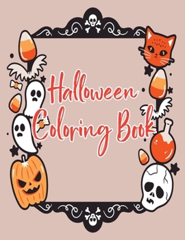 Paperback Halloween coloring book: Halloween Coloring Book for Kids Ages 4 to 8, Halloween coloring and activity book for Boys, Girls and Toddlers Ages 4 Book