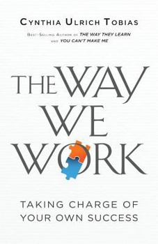 Paperback The Way We Work: Taking Charge of Your Own Success Book