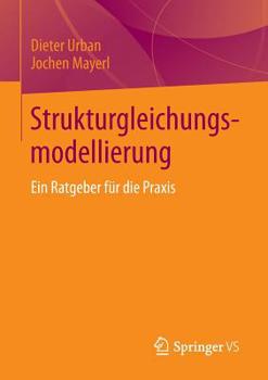 Paperback Strukturgleichungsmodellierung: Ein Ratgeber Für Die PRAXIS [German] Book