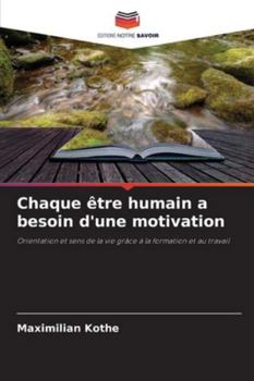 Paperback Chaque être humain a besoin d'une motivation [French] Book