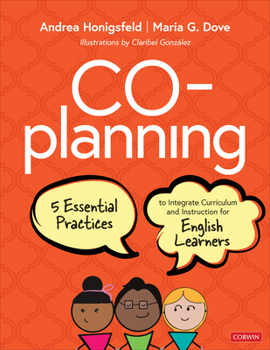 Paperback Co-Planning: Five Essential Practices to Integrate Curriculum and Instruction for English Learners Book