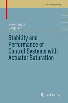 Hardcover Stability and Performance of Control Systems with Actuator Saturation Book