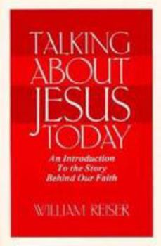 Paperback Talking about Jesus Today: An Introduction to the Story Behind Our Faith Book