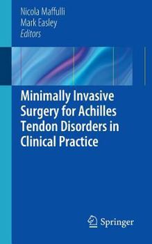 Paperback Minimally Invasive Surgery for Achilles Tendon Disorders in Clinical Practice Book