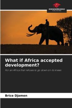 What if Africa accepted development?