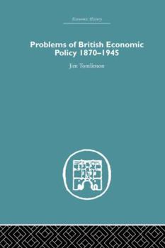 Paperback Problems of British Economic Policy, 1870-1945 Book