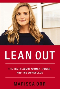 Paperback Lean Out: The Truth about Women, Power, and the Workplace Book