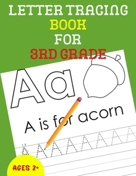 Paperback Letter Tracing Book for 3rd Grade: Alphabet Tracing Book for 3rd Grade / Notebook / Practice for Kids / Alphabet Writing Practice - Gift Book