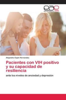 Paperback Pacientes con VIH positivo y su capacidad de resiliencia [Spanish] Book