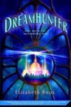 Dreamhunter - Book #1 of the Dreamhunter Duet