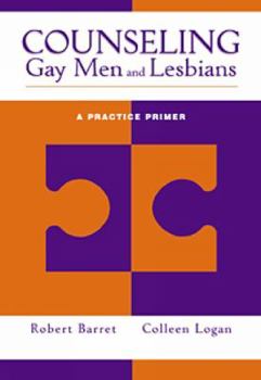 Paperback Counseling Gay Men and Lesbians: A Practice Primer (Counseling Diverse Populations) Book