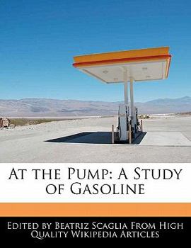 Paperback At the Pump: A Study of Gasoline Book