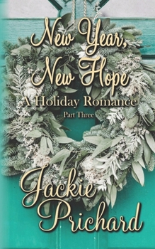 Paperback New Year, New Hope: A Holiday Romance - Part Three Book