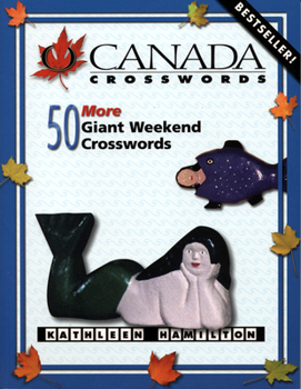 Paperback O Canada Crosswords, Book 3: 50 More Giant Weekend-Size Crosswords Book