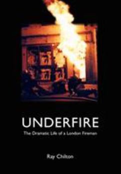 Paperback Underfire: The Dramatic Life of a London Fireman Book