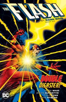 The Flash by Mark Waid Book Six (The Flash - Book  of the Flash (1987) (Single Issues)