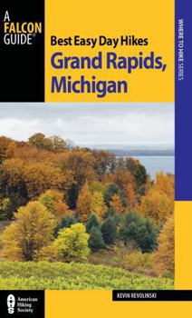 Paperback Best Easy Day Hikes Grand Rapids, Michigan Book