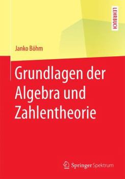 Paperback Grundlagen Der Algebra Und Zahlentheorie [German] Book
