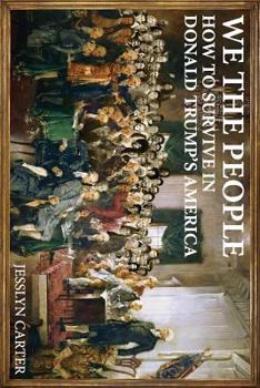 Paperback We The People: How to Survive in Donald Trump's America Book