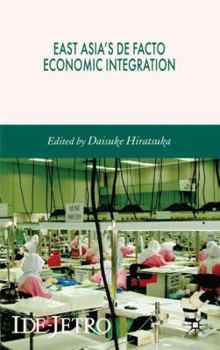 Hardcover East Asia's de Facto Economic Integration Book