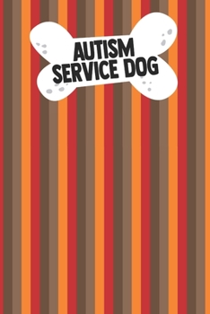 Paperback Autism Service Dog: Adult Dogs Trainers Puppy Obedience Support Service Instructor PTSD Owner Autism Therapy Book