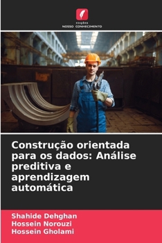 Construção orientada para os dados: Análise preditiva e aprendizagem automática (Portuguese Edition)