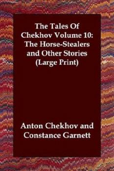 The Horse-Stealers and Other Stories - Book #10 of the Tales of Chekhov