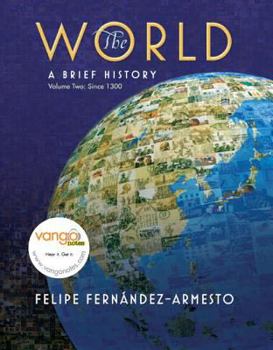 Paperback The World, Volume 2: Since 1300: A Brief World History [With DVD ROM] Book