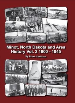 Hardcover Minot North Dakota and Area History Vol. 2 1900 - 1949 Book