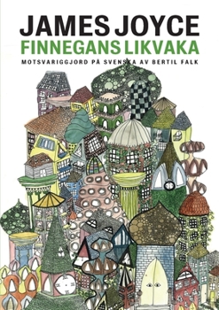 Paperback Finnegans likvaka: Finnegans Wake motsvariggjord på svenska [Swedish] Book